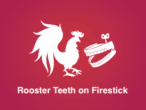 Rooster Teeth on Firestick