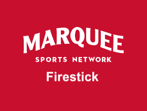 Marquee Sports Network on Firestick