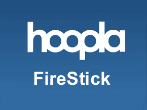 How to Activate Hoopla Digital via hoopladigital.com/link on Firestick or Fire TV