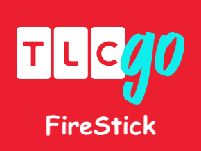 How to Activate TLC GO on Amazon FireStick TV at tlc.com/link